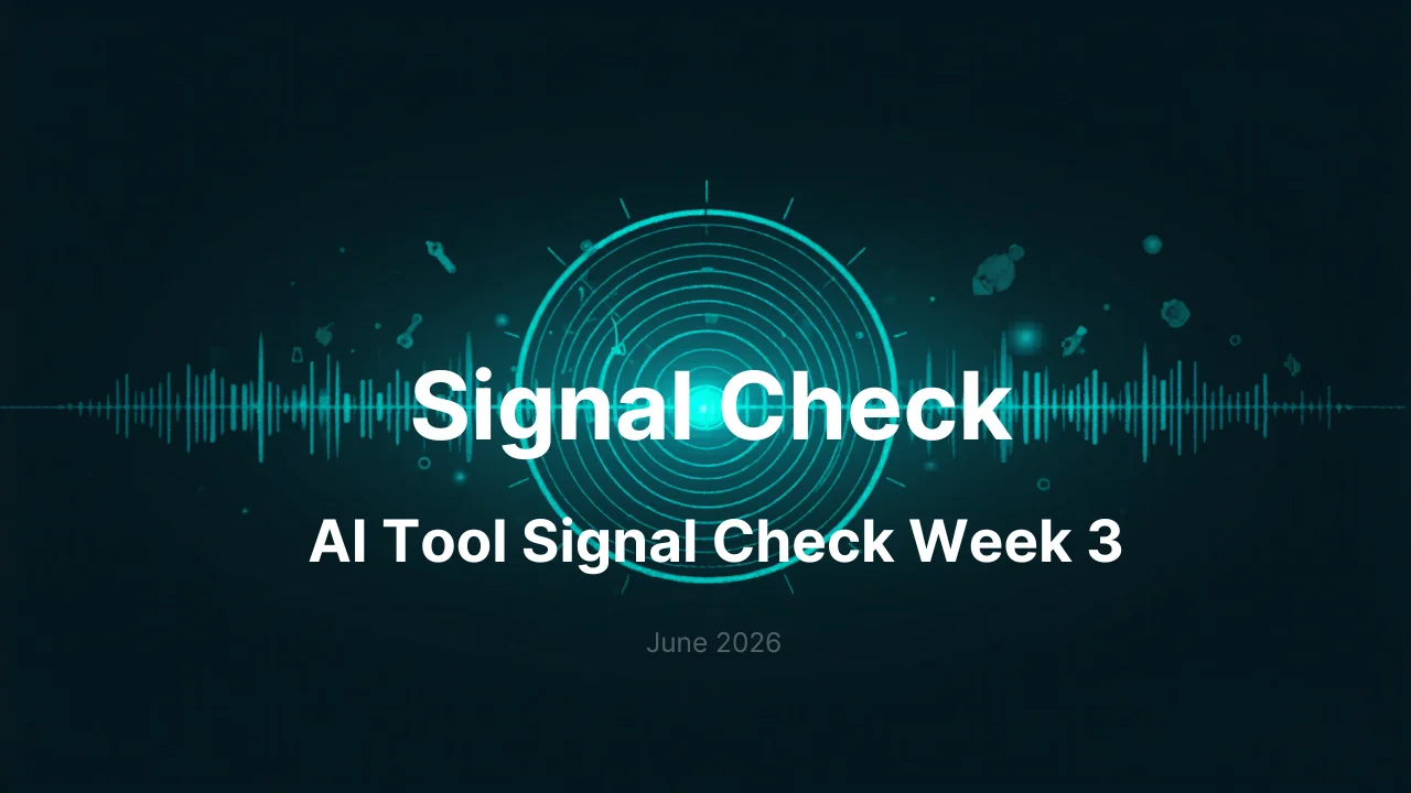 AI Tool Signal Check: Practical Moves Worth Making This Week